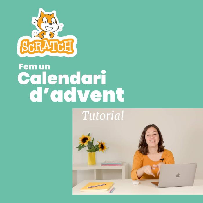 Portada del vídeo com fer un calendari d'advent amb Scratch, surt l'Erika i el logo d'Scratch