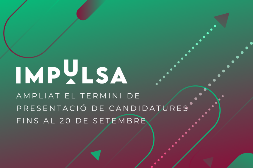 Ampliat el termini de presentació de candidatures a Impulsa fins al 20 de setembre