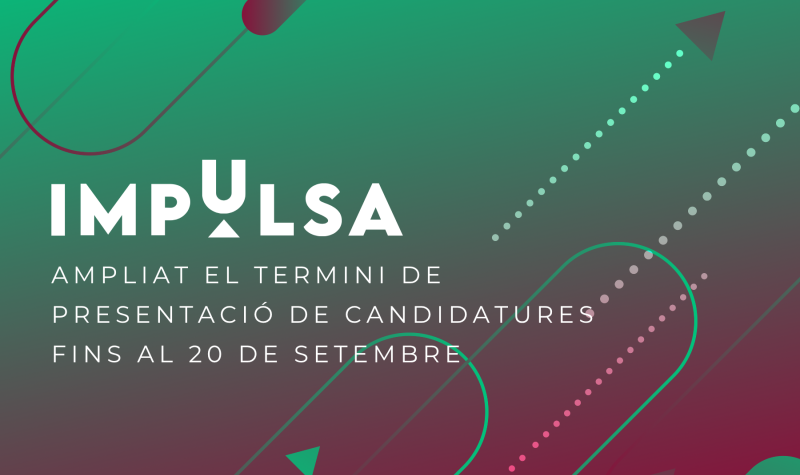 Ampliat el termini de presentació de candidatures a Impulsa fins al 20 de setembre