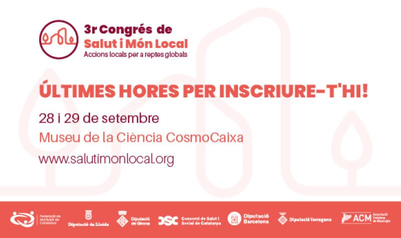Cartell que anuncia les últimes hores per inscriure's al 3r Congrés de Salut i Món Local